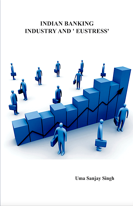Indian Banking Industry and Eustress